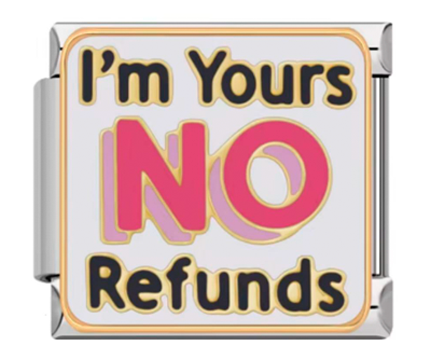 Charm Italiano I´M Yours No Refunds