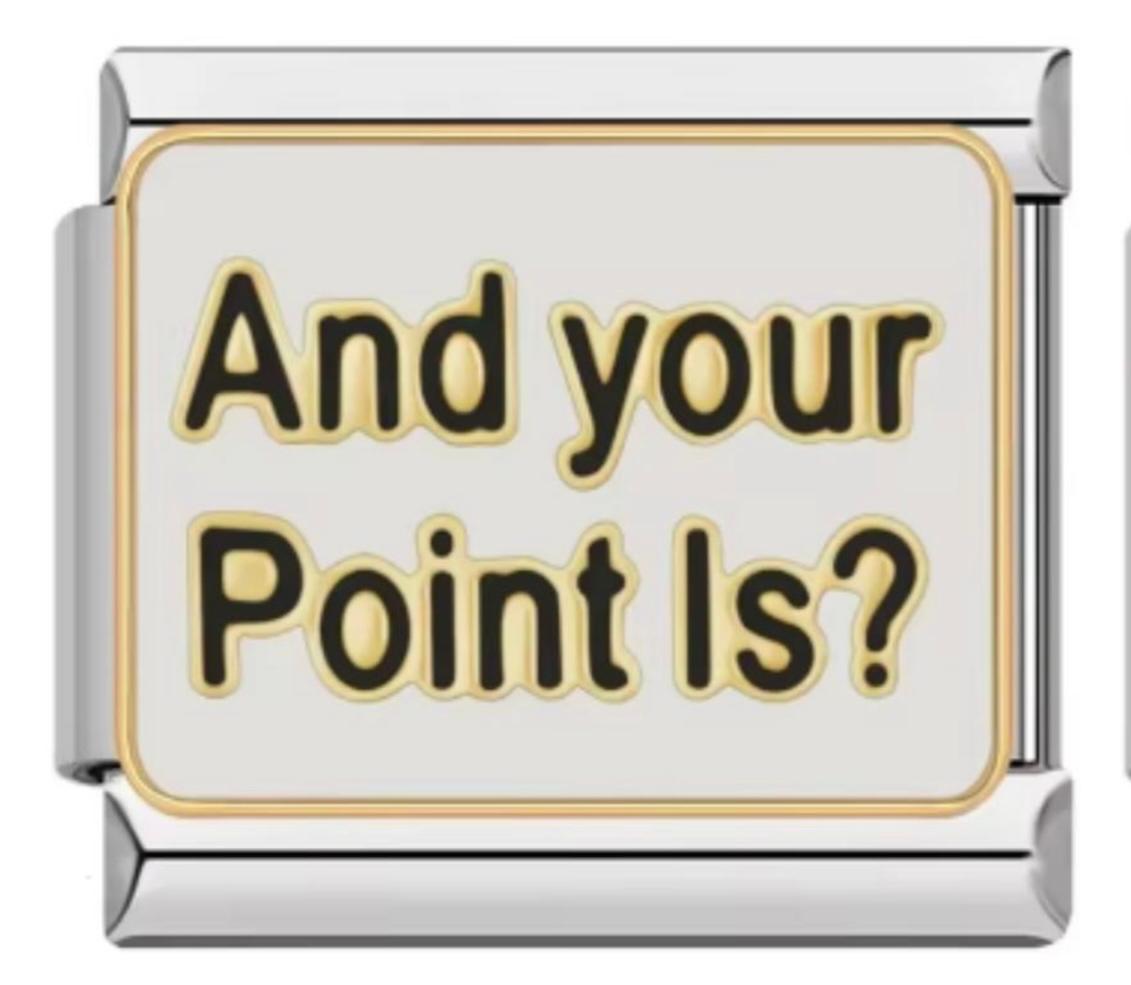 Charm Italiano And Your Point Is?