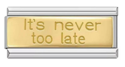 Charm Italiano Its Never Too Late